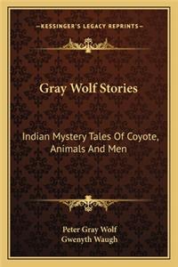 Gray Wolf Stories