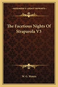 The Facetious Nights Of Straparola V3