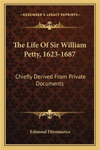 The Life Of Sir William Petty, 1623-1687
