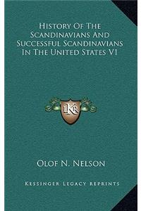 History Of The Scandinavians And Successful Scandinavians In The United States V1