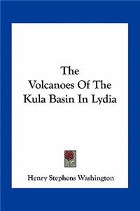 Volcanoes of the Kula Basin in Lydia