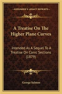 Treatise on the Higher Plane Curves