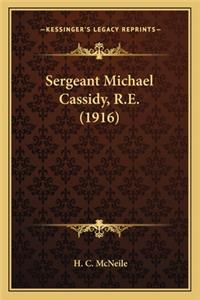 Sergeant Michael Cassidy, R.E. (1916)