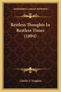 Restless Thoughts in Restless Times (1894)