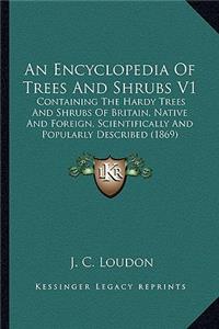 Encyclopedia of Trees and Shrubs V1