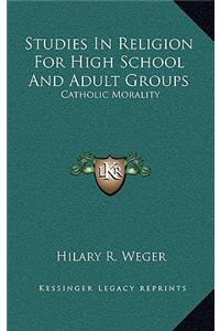 Studies In Religion For High School And Adult Groups