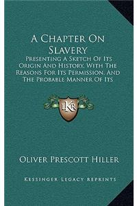 A Chapter on Slavery