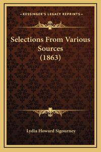 Selections from Various Sources (1863)