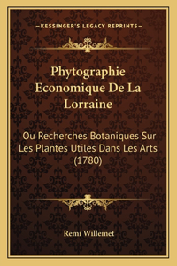 Phytographie Economique De La Lorraine