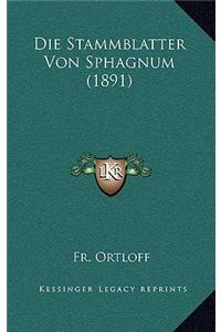 Stammblatter Von Sphagnum (1891)
