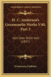 H. C. Andersen's Gesammelte Werke V40, Part 2