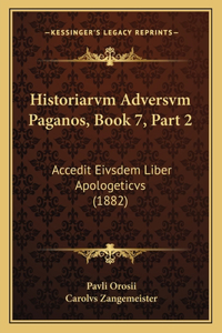 Historiarvm Adversvm Paganos, Book 7, Part 2