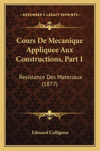 Cours De Mecanique Appliquee Aux Constructions, Part 1