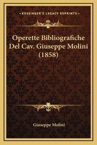 Operette Bibliografiche Del Cav. Giuseppe Molini (1858)