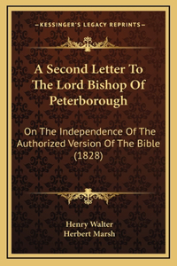 A Second Letter To The Lord Bishop Of Peterborough