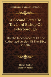 A Second Letter To The Lord Bishop Of Peterborough