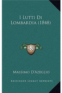 I Lutti Di Lombardia (1848)