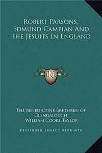 Robert Parsons, Edmund Campian And The Jesuits In England