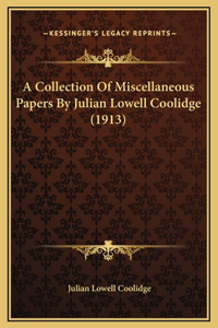 Collection Of Miscellaneous Papers By Julian Lowell Coolidge (1913)