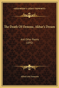 The Death Of Oenone, Akbar's Dream