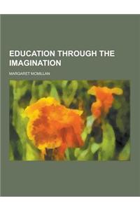 Education Through the Imagination