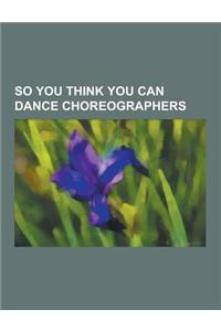 So You Think You Can Dance Choreographers