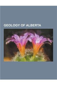 Geology of Alberta: Birch Mountains Kimberlite Field, Buffalo Head Hills Kimberlite Field, Earthquakes in Alberta, Geology of the Rocky Mo
