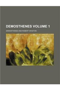 Demosthenes Volume 1