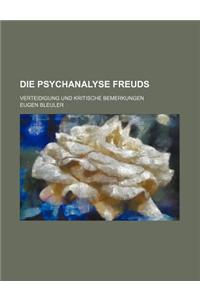 Die Psychanalyse Freuds; Verteidigung Und Kritische Bemerkungen
