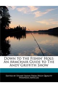 Down to the Fishin' Hole