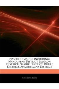 Articles on Nashik Division, Including: Nandurbar District, Jalgaon District, Nashik District, Dhule District, Ahmednagar District