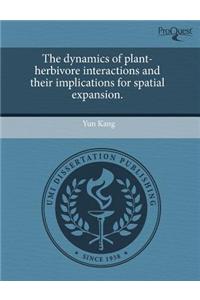 The Dynamics of Plant-Herbivore Interactions and Their Implications for Spatial Expansion