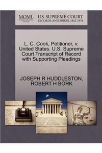 L. C. Cook, Petitioner, V. United States. U.S. Supreme Court Transcript of Record with Supporting Pleadings
