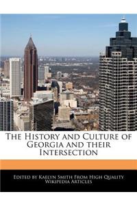 The History and Culture of Georgia and Their Intersection