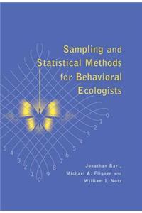 Sampling and Statistical Methods for Behavioral Ecologists
