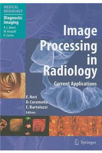 Image Processing in Radiology: Current Applications