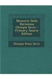 Memorie Della Baronessa Olimpia Savio