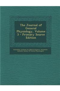 The Journal of General Physiology, Volume 3