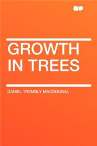 Growth in Trees