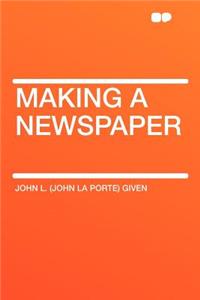 Making a Newspaper