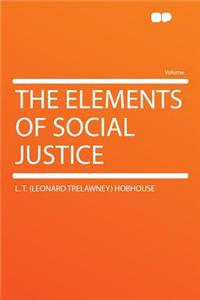 The Elements of Social Justice