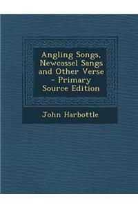 Angling Songs, Newcassel Sangs and Other Verse