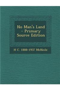 No Man's Land - Primary Source Edition