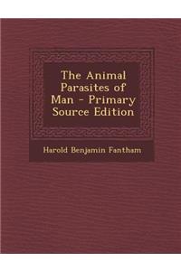 The Animal Parasites of Man