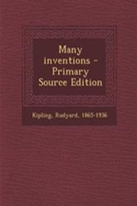 Many Inventions - Primary Source Edition