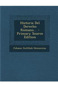 Historia del Derecho Romano... - Primary Source Edition