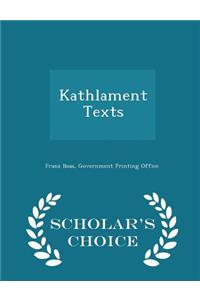 Kathlament Texts - Scholar's Choice Edition