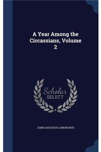 Year Among the Circassians, Volume 2