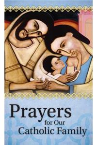 Prayers for Our Catholic Family