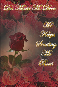 He Keeps Sending Me Roses-Paperback